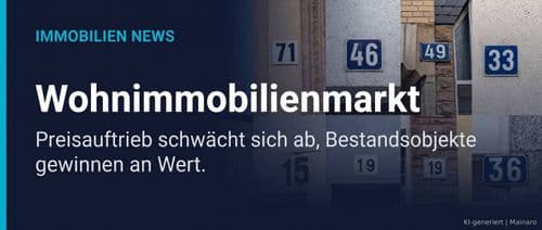 Wohnimmobilienmarkt: Preisauftrieb in Deutschland schwächt sich erneut ab – Immobilienmarkt Deutschland | KI-generiert mainaro