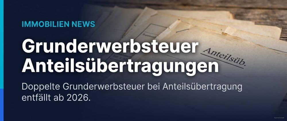 Grunderwerbsteuer bei Anteilsübertragungen: Doppelte Besteuerung endet nach neuem Gesetz – Immobilienmarkt Deutschland | KI-generiert mainaro