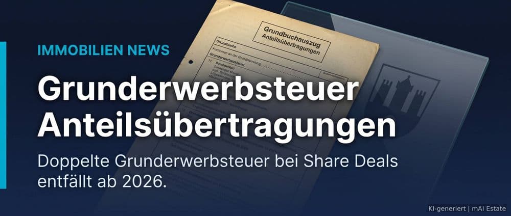 Grunderwerbsteuer bei Anteilsübertragungen: Doppelte Besteuerung endet nach neuem Gesetz – Immobilienmarkt Deutschland | KI-generiert mainaro